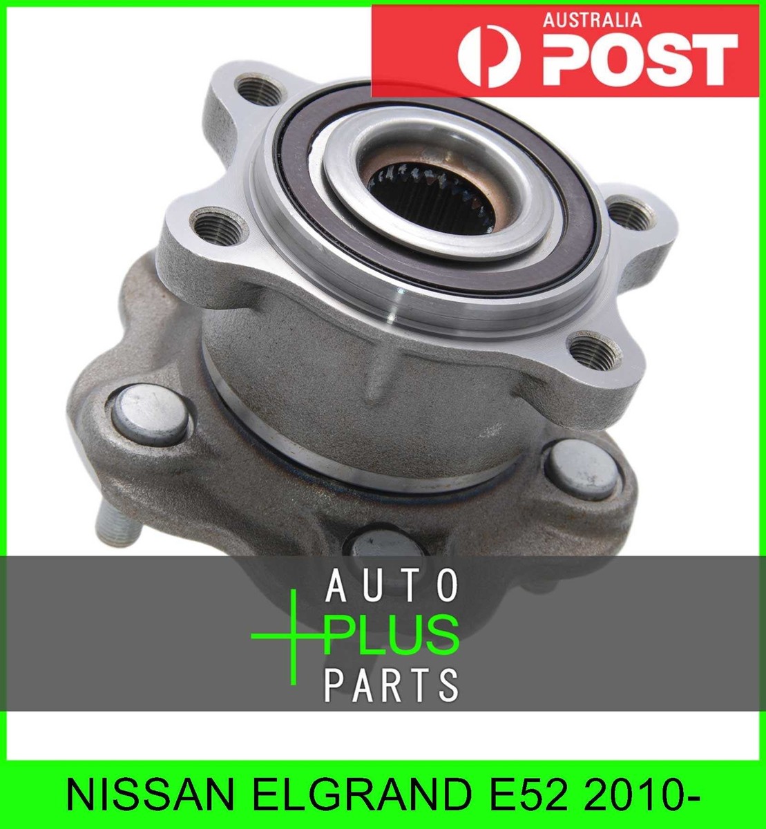 Fits NISSAN ELGRAND E52 2010- - Rear Wheel Bearing Hub | eBay