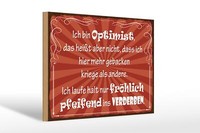Holzschild Spruch 30X20 Cm Ich Bin Optimist Das HeißT Deko Schild Wooden Sign