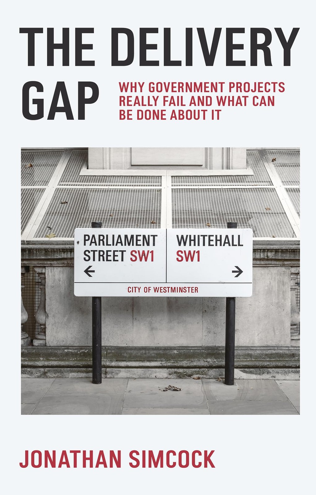 The Delivery Gap: Why Government Projects Really Fail and What C