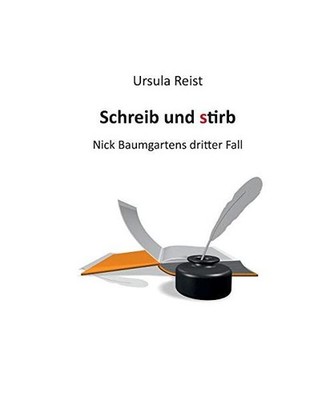 Schreib und stirb: Nick Baumgartens dritter Fall: Nick Baumgartens dritter Fall,