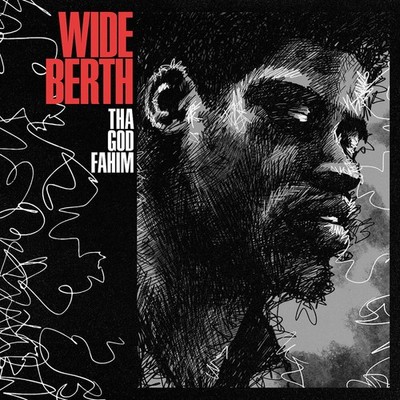 THA GOD FAHIM WIDE BERTH LP