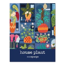 House Plant Quilt Pattern Book by Sue Spargo