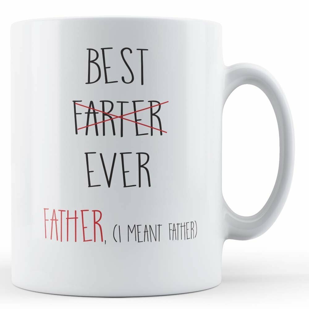 Best Farter Ever - Funny Gift Mug For Dad, Father's Day