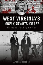 NEW The History Press West Virginia's Lonely Hearts Killer, WV 9781467156165 Tru