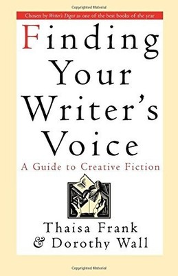 Finding Your Writer's Voice: A Guide ..., Wall, Dorothy