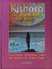 Das geheime Wissen einer modernen Hexe Kithara und Gerhard Merz: