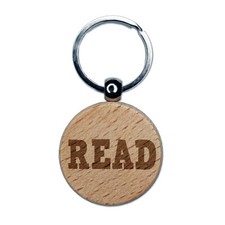 Read Fun Text Engraved Wood Round Keychain Tag Charm