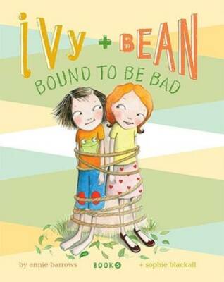 Ivy & Bean: Bound to Be Bad (Ivy & Bean, Book 5) - Hardcover - GOOD