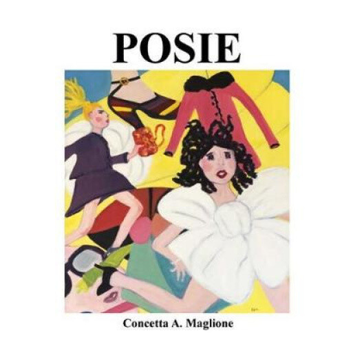 Posie By Concetta A. Maglione
