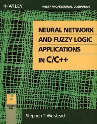 Neural Network and Fuzzy Logic - Paperback, by Welstead Stephen T. - Very Good