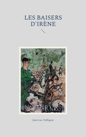 Jean-Luc ValléGeas | Les Baisers D'irèNe | Taschenbuch | FranzöSisch (2025)