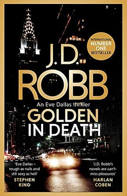 Golden In Death: An Eve Dallas thriller (Book 50),J. D. Robb- 97