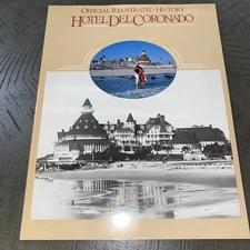 Hotel Del Coronado, Official Illustrated History, June 1983, 6th Ed. California