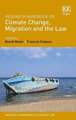 Research Handbook on Climate Change, Migration and the Law - 9781785366581