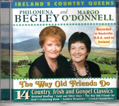 Philomena Begley & Margo O'Donnell    The Way Old Friends Do