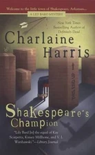 Shakespeare's Champion (Lily Bard Mysteries, Book 2) - VERY GOOD