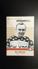 2006-07 ITG Between The Pipes Immortals Roy Worters