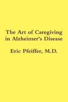 The Art Of Caregiving In Alzheimer's Disease Eric Pfeiffer Taschenbuch Englisch