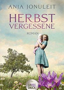 Herbstvergessene: Roman (dtv großdruck) von Jonuleit, Anja | Buch | Zustand gut