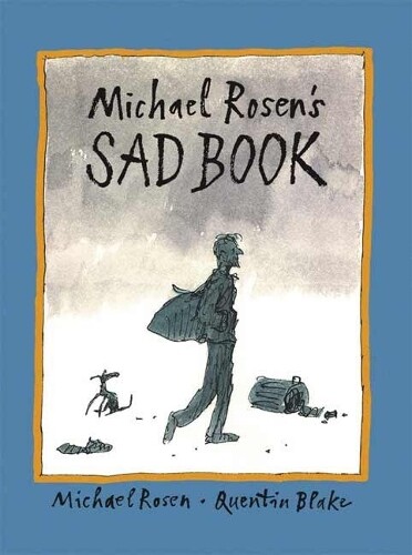 Michael Rosen Michael Rosen's Sad Book (Copertina rigida)
