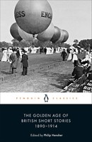 The Go*Den Age Of British Short Stories 1890-1914 | Philip Hensher | Englisch