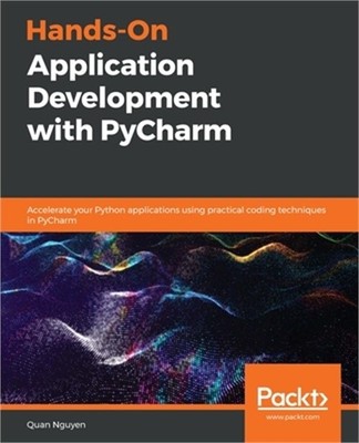 Hands-on Application Development with PyCharm (Paperback or Softback)