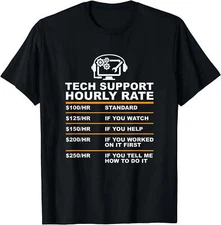 Tech Support Hourly Rate Tech Computer T-shirt T-Shirt---