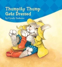 Thumpity Thump Gets Dressed by Szekeres, Cyndy