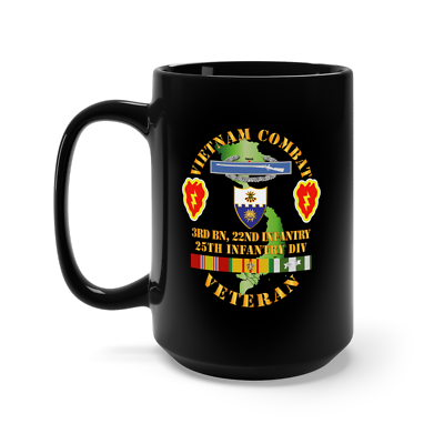 Black Mug 15oz - Vietnam Combat Infantry Veteran w 3rd Bn 22nd Inf - 25th ID