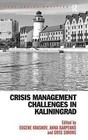 Crisis Management Challenges in Kaliningrad by Eugene Krasnov, Anna Karpenko (Hardback, 2014)