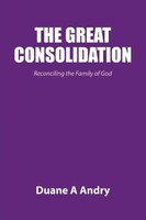 Duane Andry | The Great Consolidation | Taschenbuch | Englisch (2011)