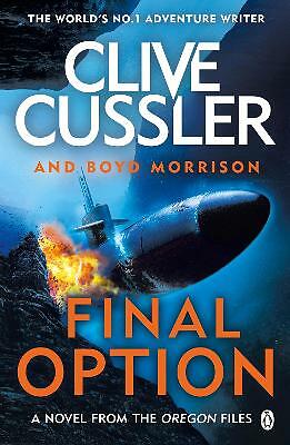 Final Option: 'The best one yet' by Clive Cussler, Boyd Morrison Paperback Book