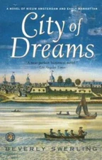 City of Dreams: A Novel of Nieuw Amsterdam and Early Manhattan - GOOD