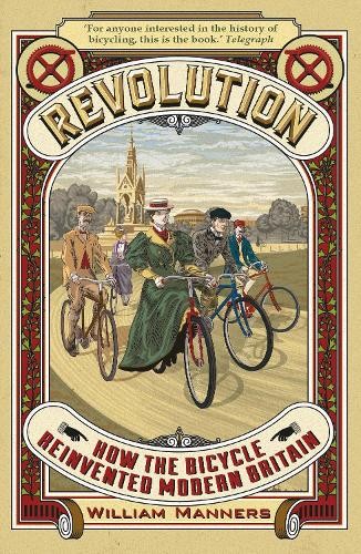 Revolution: How the Bicycle Reinvented Modern Britain,William Manners - Image 5