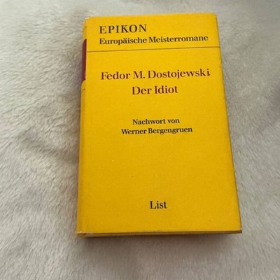 Der Idiot. EPIKON Europäische Meisterromane von Fedor M. Dostojewski