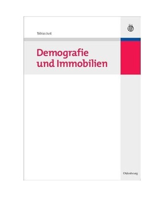 Demografie und Immobilien, Tobias Just
