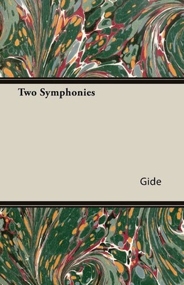 André Gide | Two Symphonies | Taschenbuch | Englisch (2006) | Hesperides Press