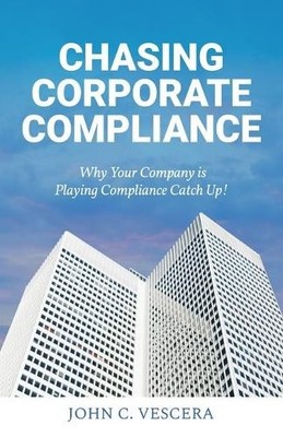 John C Vescera Chasing Corporate Compliance (Taschenbuch) (US IMPORT)
