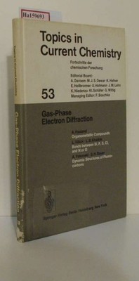 Gas-Phase Electron Diffraction. (=Topics in Current Chemistry, Volume 53). Haala
