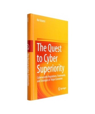 The Quest to Cyber Superiority: Cybersecurity Regulations, Frameworks, and Strat
