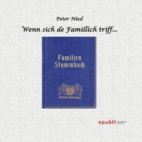 Wenn Sich De Famillich Triff... Peter Nied Taschenbuch 120 S. Deutsch 2017