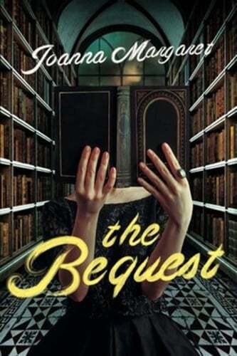 The Bequest: A Dark Academia Thriller by Joanna Margaret: Used