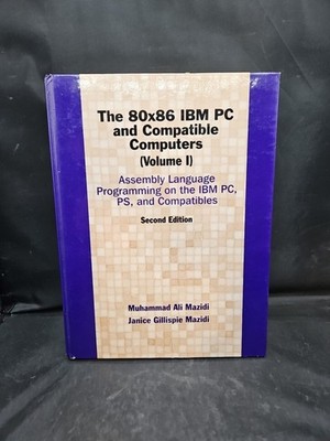 The 80x86 IBM PC And Compatible Computers, 2nd Edition(Volumes 1 & 2)