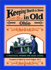 KEEPING HEARTH & HOME IN OLD OHIO By Carol Padgett - Hardcover **Excellent**