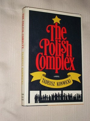 The POLISH COMPLEX. Translated by Richard Lourie.