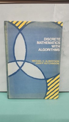 DISCRETE MATHEMATICS WITH ALGORITHMS By Michael O. Albertson & Joan P. VG