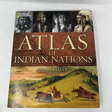 Atlas of Indian Nations - Hardcover By Treuer, Anton