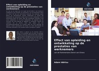 Adam Iddrisu | Effect Van Opleiding En Ontwikkeling Op De Prestaties Van...