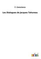 F. Conscience | Les Dialogues De Jacques Tahureau | Buch | FranzöSisch (2022)