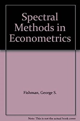 Spectral Methoden IN Econometrics Hardcover George S.Fishman